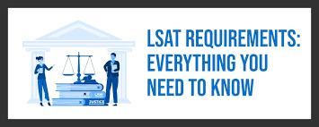 lsat requirements everything you need