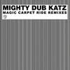 magic carpet ride by mighty dub katz