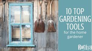 10 Best Garden Tools For Home Gardeners