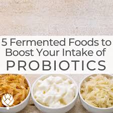 5 fermented foods to boost your intake