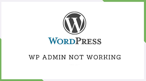 wordpress wp admin not working you