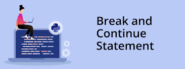 In python, break and continue statements can alter the flow of a normal loop. What Are Break And Continue Statements In Python