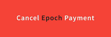 Complete list of epoch.com complaints. How To Cancel Epoch Payment Cancel Your Membership