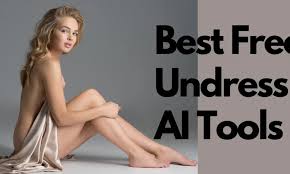 30 Best Free Undress AI Tools 2023