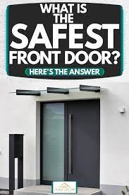 what is the safest front door here s