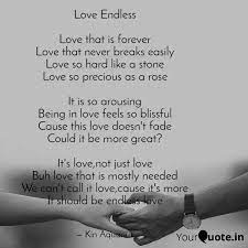 Endless love is impossible in a world filled with heartache, injustice, and despair. Love Endless Love That I Quotes Writings By Kin Aquarius Yourquote