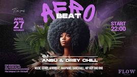 AfroBeats Party ✖️ DJ DREY CHILL ✖️ DJ ANBU