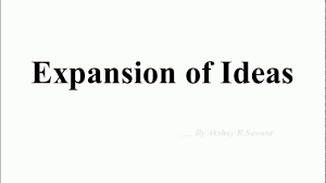 expansion of ideas or expansion of proverbs expansion of ideas or expansion of proverbs