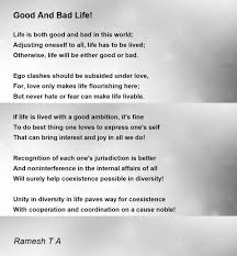 good and bad life poem by ramesh t a