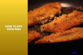 perfectly fry swai fish