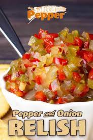 homemade pepper and onion relish recipe