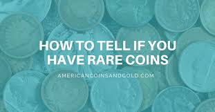 how to tell if you have rare coins