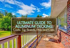 We provide railing and fencing installation services, and we both work on residential and commercial. Ultimate Guide To Aluminum Decking Cost Brands Pros Cons