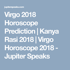 Virgo 2018 Horoscope Prediction Vedic Astrology Vedic