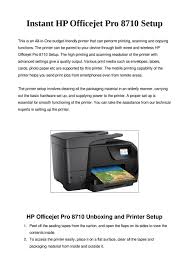 Drivers to easily install printer and scanner. Instant Hp Officejet Pro 8710 Setup Perform Printer Functions By Sandra Carol Issuu