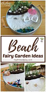 Beach Fairy Garden Ideas Rhythms Of Play