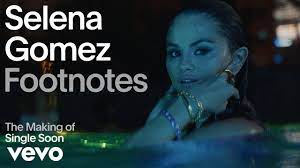 Selena Gomez - Single Soon (Vevo Footnotes) - YouTube