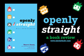 Book Review: Openly Straight – Bill Konigsberg – She Latitude