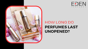 how long do perfumes last unopened