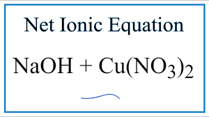 net ionic equation for naoh cu no3 2
