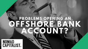 Set up an offshore company would need bank account opening in the tax haven country. 8 Tips To Successfully Open An Offshore Bank Account Nomad Capitalist