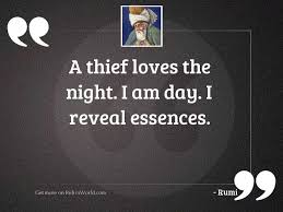 57k likes · 14 talking about this. A Thief Loves The Night Inspirational Quote By Rumi