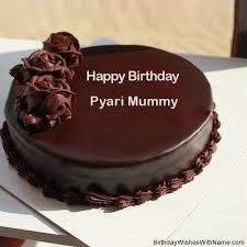 Happy mothers day cake images, happy birthday cake images. Pyari Mummy Happy Birthday Birthday Wishes For Pyari Mummy