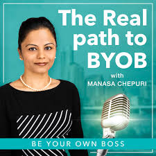 The Real Path to BYOB(Be your own Boss)