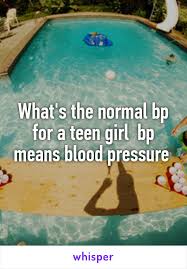 Whats The Normal Bp For A Teen Girl Bp Means Blood Pressure