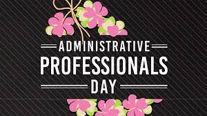 Administrative Professionals Day ...