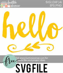 Home free svg download check out our list of svg & png. Free Svg Cut File Hello Burton Avenue