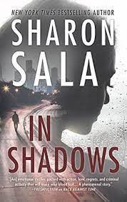 Sharon sala is a native of oklahoma and a member of romance writers of america. In Shadows By Sharon Sala