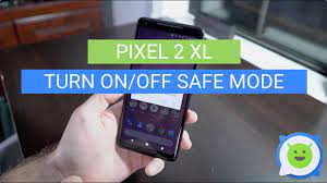 A lot of problems in your google pixel 2 xl can identify by once you enable the safe mode on your device. Pixel 2 Xl How To Turn On Off Safe Mode Youtube