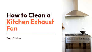 how to clean a kitchen exhaust fan in