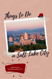 16 fun things to do in salt lake city