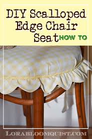 Diy Chair Seat With Scallop Edge Lora