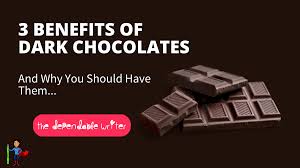 eating dark chocolates is good for you