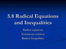 5 8 Radical Equations And Inequalities