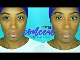 how to conceal under eye bags on woc