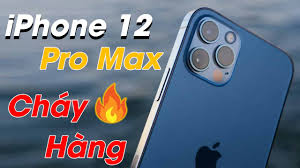 iPhone 12 Pro Max Liên Tục CHÁY HÀNG - Hết Hàng Để Bán!!! - YouTube