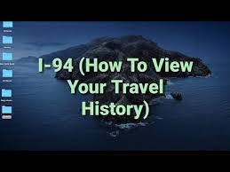 i 94 how to view your travel history