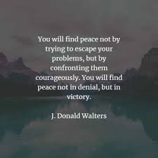 Inner peace quotes and practical tips for attaining serenity 13. 85 Peace Quotes That Inspire Unity And Calmness