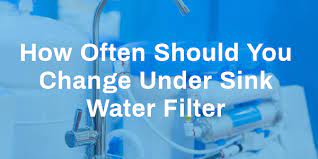 change under sink water filter