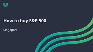 how to s p 500 from singapore step