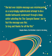 Enjoy our galaxy quotes collection by famous authors, astronomers and physicists. The 10 Best Quotes From The Hitchhiker S Guide To The Galaxy Paste
