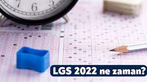 LGS ne zaman? (2022)