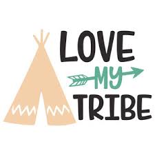 Image result for i love my tribe