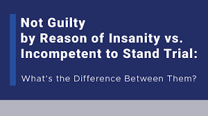 insanity vs incompetent to stand trial