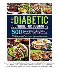 2 ask your healthcare provider to refer you to. Download Free The Diabetic Cookbook For Beginners 500 Easy And Health