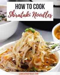 how to cook shirataki noodles low